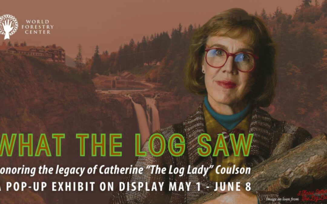 What the Log Saw: Honoring the legacy of Catherine “The Log Lady” Coulson