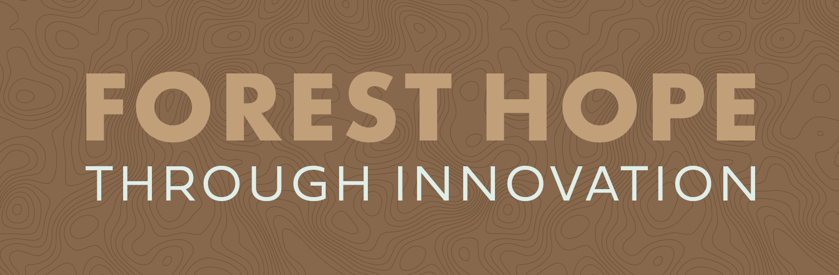 Forest Hope Through Innovation