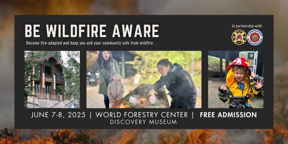 Be Wildfire Aware Weekend at the Discovery Museum | World Forestry Center